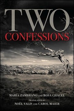 Two Confessions - Zambrano, María; Chacel, Rosa