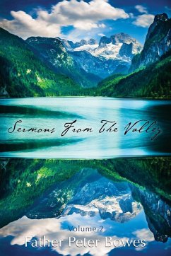 Sermons from the Valley - Vol. 2 - Bowes, Father Peter