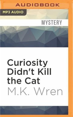 Curiosity Didn't Kill the Cat - Wren, M. K.