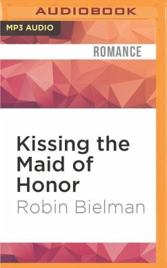 Kissing the Maid of Honor - Bielman, Robin