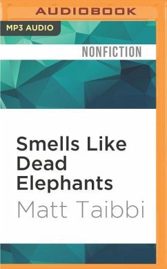 Smells Like Dead Elephants - Taibbi, Matt