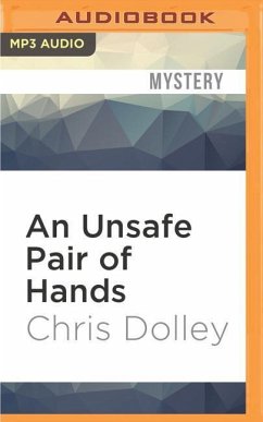 An Unsafe Pair of Hands - Dolley, Chris