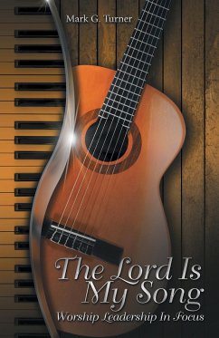 The Lord Is My Song - Turner, Mark G.