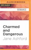 Charmed and Dangerous