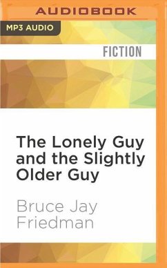 The Lonely Guy and the Slightly Older Guy - Friedman, Bruce Jay