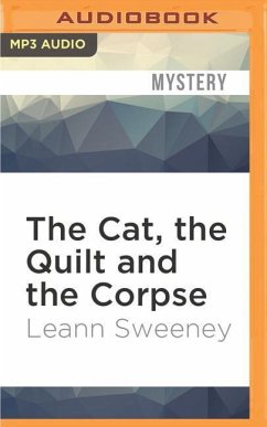 The Cat, the Quilt and the Corpse - Sweeney, Leann