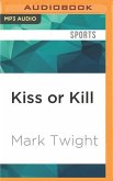 Kiss or Kill