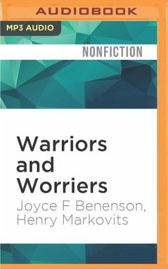 Warriors and Worriers - Benenson, Joyce F; Markovits, Henry