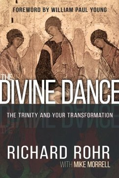 The Divine Dance - Rohr, Richard; Morrell, Mike