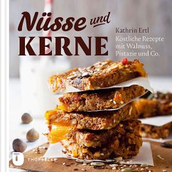 Nüsse und Kerne - Ertl, Kathrin