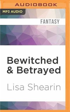 Bewitched & Betrayed - Shearin, Lisa