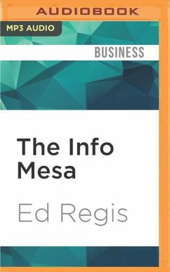 The Info Mesa: Science, Business, and New Age Alchemy on the Santa Fe Plateau - Regis, Ed