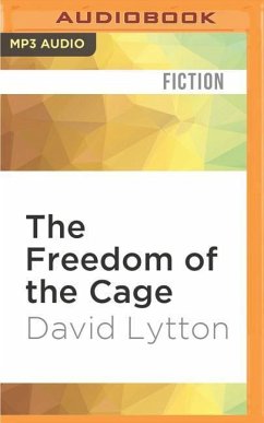 The Freedom of the Cage - Lytton, David