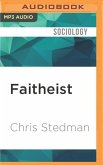 Faitheist: How an Atheist Found Common Ground with the Religious