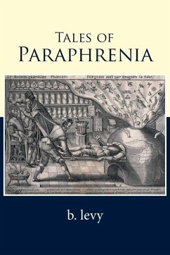 Tales of Paraphrenia - B. Levy
