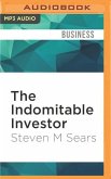 The Indomitable Investor: Why a Few Succeed in the Stock Market When Everyone Else Fails