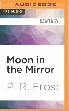 Moon in the Mirror - Frost, P. R.