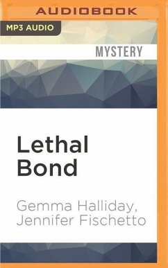 Lethal Bond - Halliday, Gemma; Fischetto, Jennifer