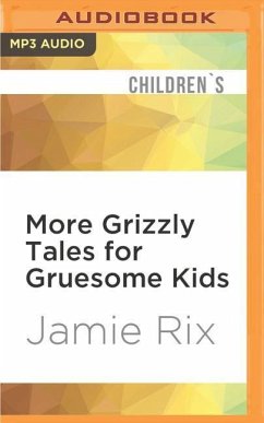 More Grizzly Tales for Gruesome Kids - Rix, Jamie