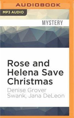 Rose and Helena Save Christmas - Swank, Denise Grover; Deleon, Jana