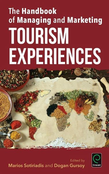 The Handbook of Managing and Marketing Tourism Experiences The Handbook of Managing and Marketing Tourism Experiences