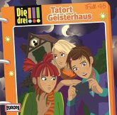 Tatort Geisterhaus / Die drei Ausrufezeichen Bd.45 (1 Audio-CD)