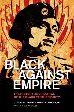 Black Against Empire - Bloom, Joshua; Martin, Waldo E., Jr.