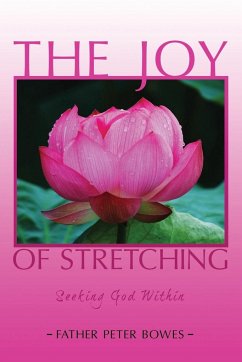 The Joy of Stretching - Bowes, Father Peter