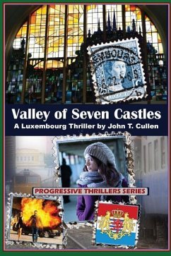 Valley of Seven Castles: A Luxembourg Thriller - Cullen, John T.
