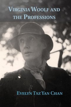Virginia Woolf and the Professions - Chan, Evelyn Tsz Yan