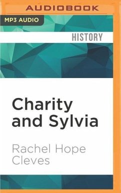 Charity and Sylvia: A Same-Sex Marriage in Early America - Cleves, Rachel Hope