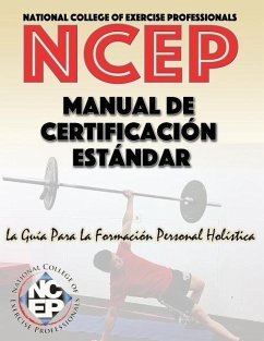 National College of Exercise Professionals: Standard Certification Manual (Spanish Edition) - Goldenberg, Barry M.; Demora, Michael