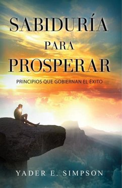 Sabiduría Para Prosperar - Simpson, Yader E