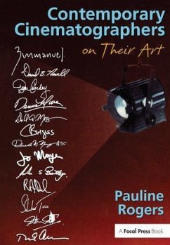 Contemporary Cinematographers on Their Art - Rogers, Pauline B