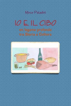 IO E IL CIBO - Paladini, Mirco