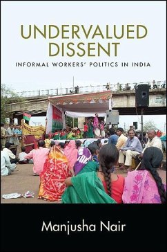 Undervalued Dissent: Informal Workers' Politics in India - Nair, Manjusha