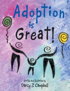 Adoption is Great! - Campbell, Darcy Z.