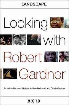 Looking with Robert Gardner