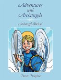 Adventures with Archangels: Archangel Michael