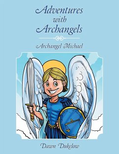 Adventures with Archangels: Archangel Michael - Dukelow, Dawn
