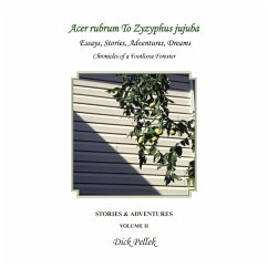 Acer rubrum To Zyzyphus jujuba: Stories & Adventures - Pellek, Dick