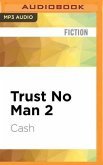 Trust No Man 2