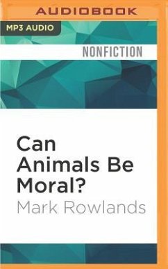 Can Animals Be Moral? - Rowlands, Mark