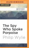 The Spy Who Spoke Porpoise