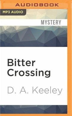 Bitter Crossing - Keeley, D. A.