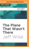 The Plane That Wasn't There