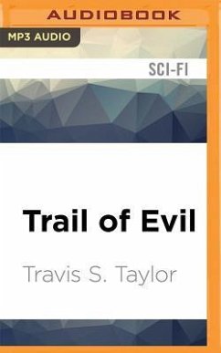 Trail of Evil - Taylor, Travis S
