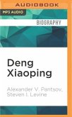 Deng Xiaoping: A Revolutionary Life