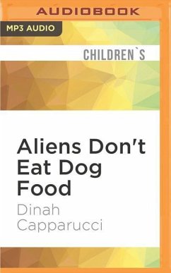 Aliens Don't Eat Dog Food - Capparucci, Dinah