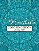 Mandala Coloring Book: Coloring Is Fun